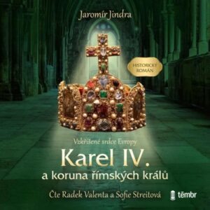 Karel IV. a koruna římských králů FOLDER